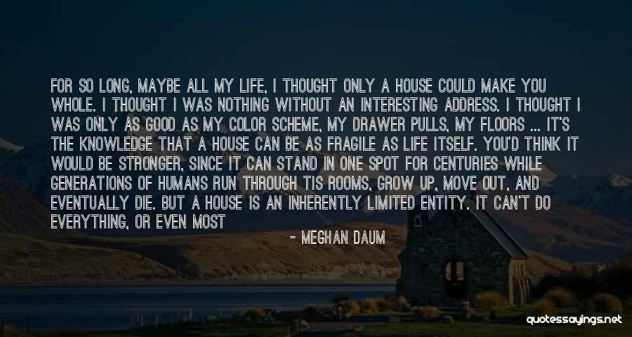 Life Without Color Quotes By Meghan Daum Life Without Color Quotes By Meghan Daum