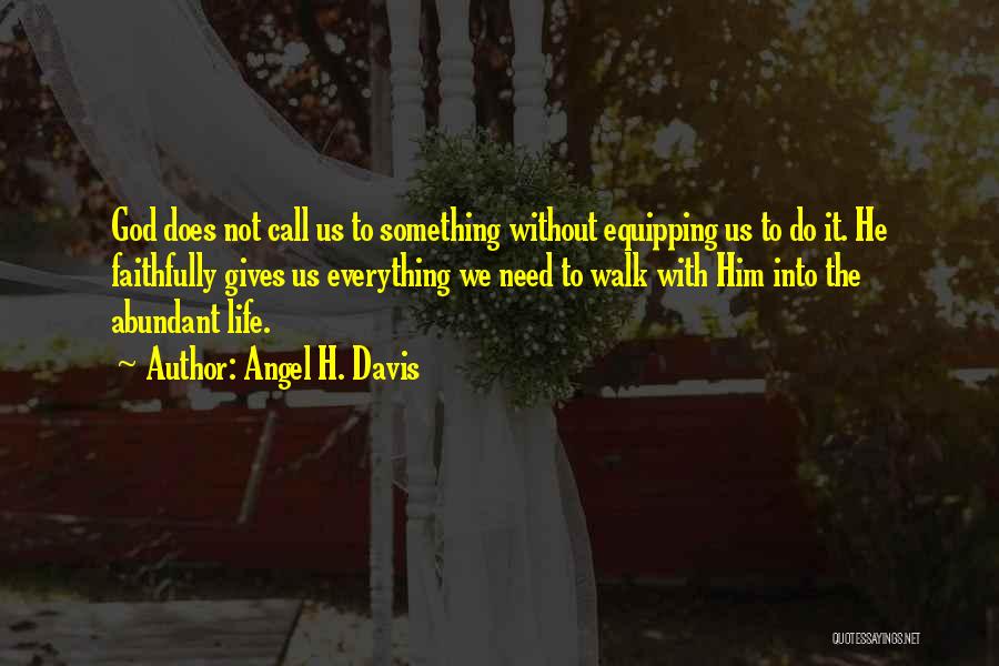 Life Without Faith Quotes By Angel H. Davis