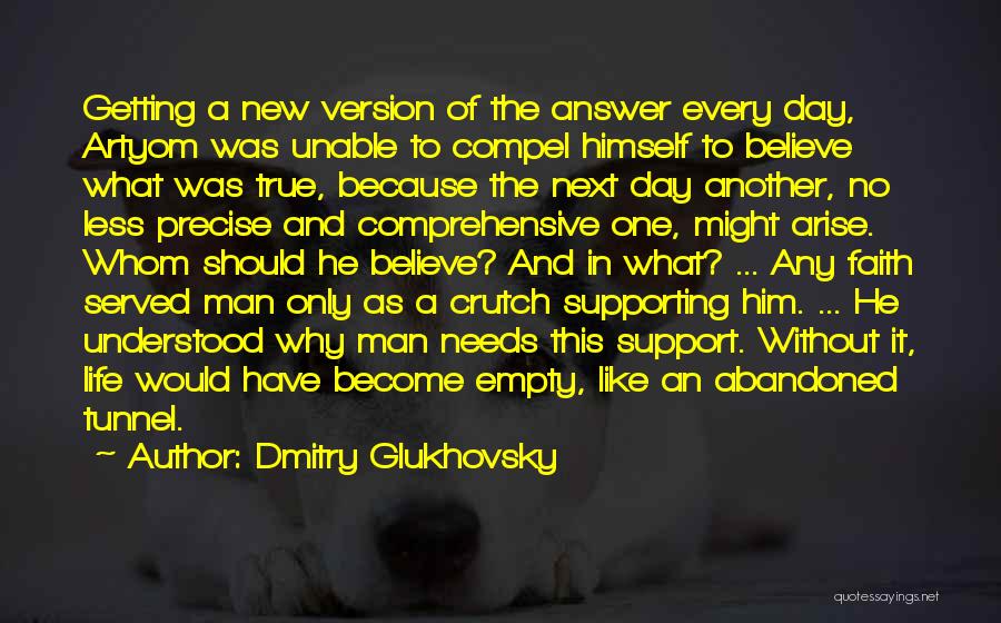 Life Without Faith Quotes By Dmitry Glukhovsky