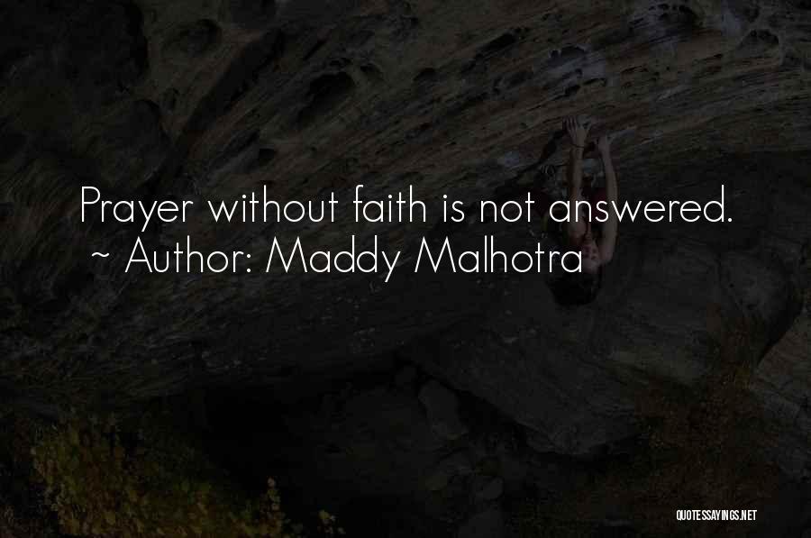 Life Without Faith Quotes By Maddy Malhotra