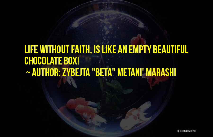 Life Without Faith Quotes By Zybejta 