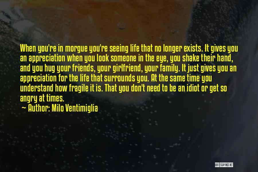 Life Without Family And Friends Quotes By Milo Ventimiglia