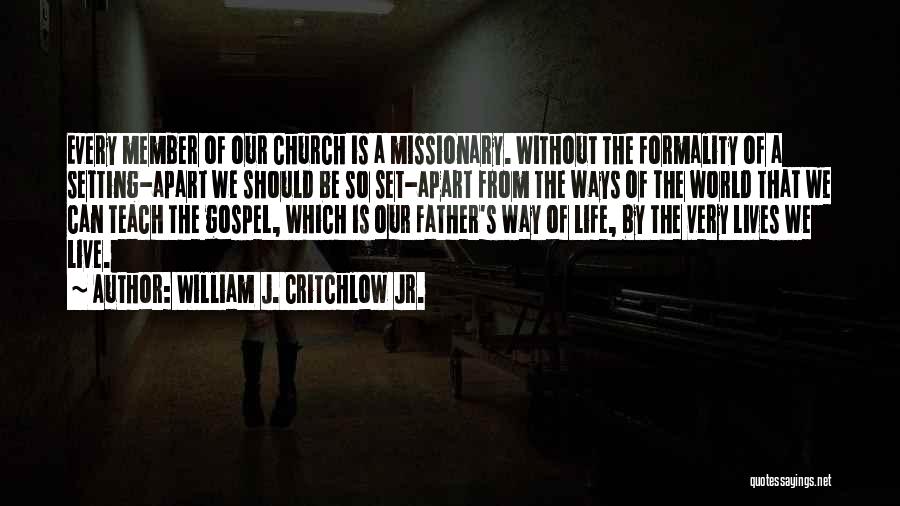 Life Without Father Quotes By William J. Critchlow Jr.