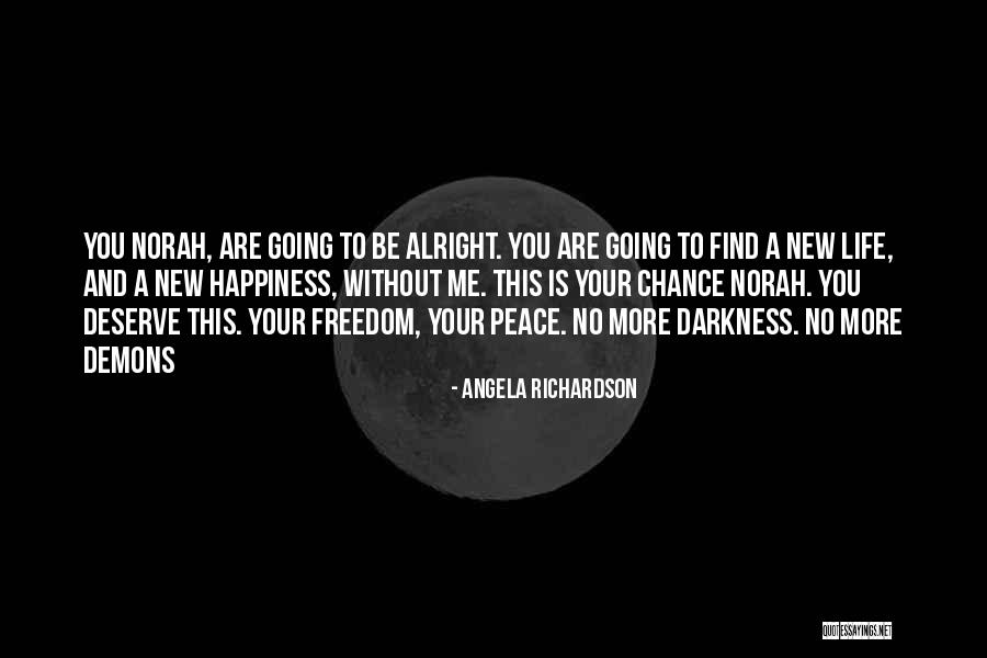 Life Without Freedom Quotes By Angela Richardson Life Without Freedom Quotes By Angela Richardson