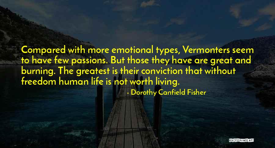 Life Without Freedom Quotes By Dorothy Canfield Fisher Life Without Freedom Quotes By Dorothy Canfield Fisher