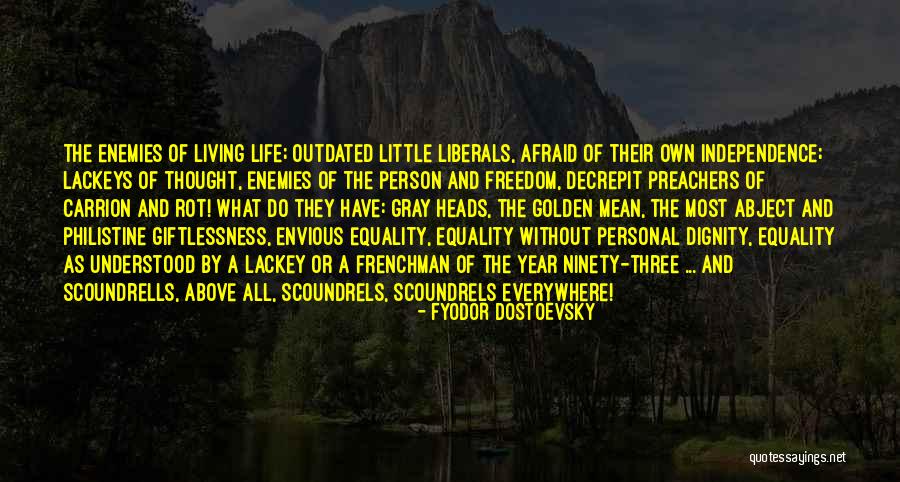Life Without Freedom Quotes By Fyodor Dostoevsky Life Without Freedom Quotes By Fyodor Dostoevsky