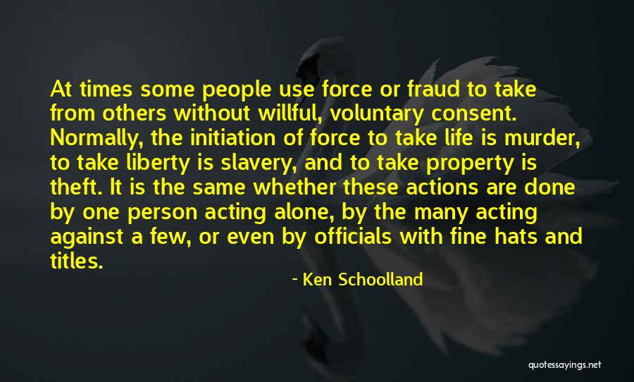 Life Without Freedom Quotes By Ken Schoolland Life Without Freedom Quotes By Ken Schoolland