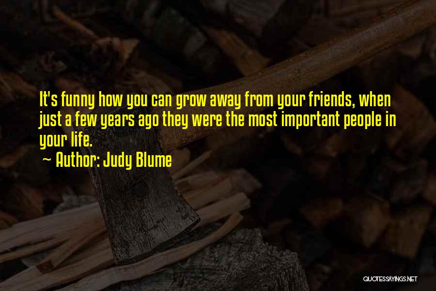 Life Without Friends Funny Quotes By Judy Blume