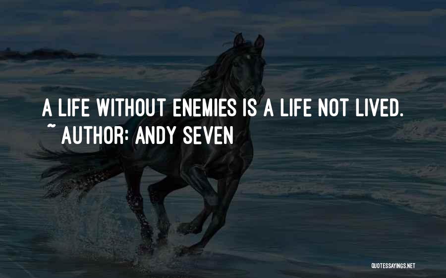 Life Without Friends Quotes By Andy Seven