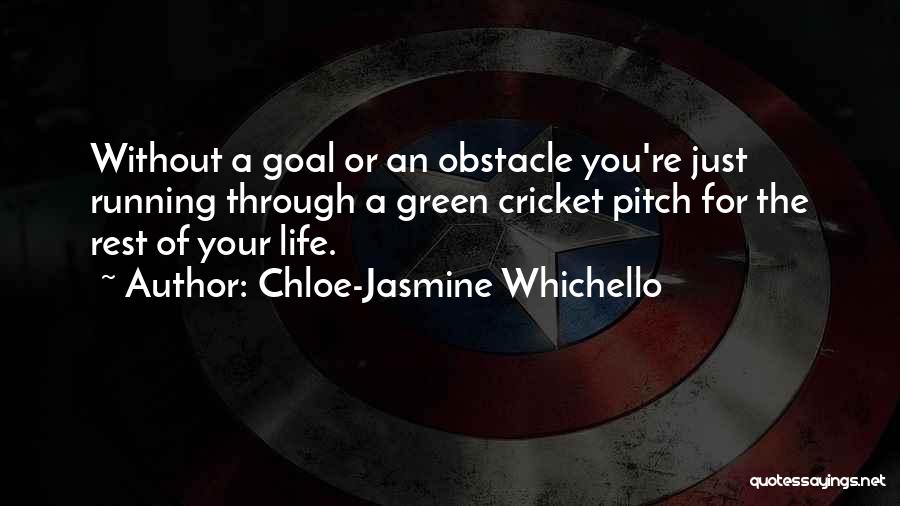Life Without Goals Quotes By Chloe-Jasmine Whichello