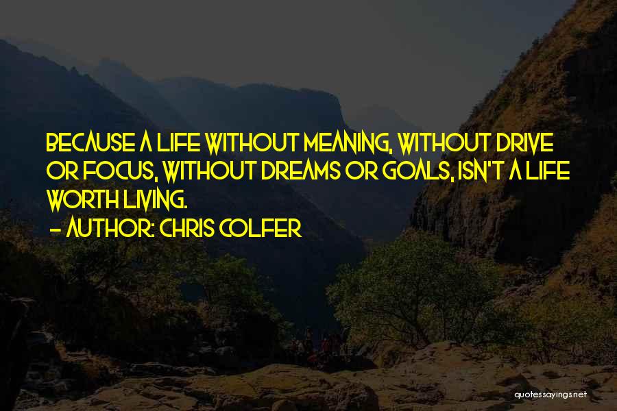 Life Without Goals Quotes By Chris Colfer
