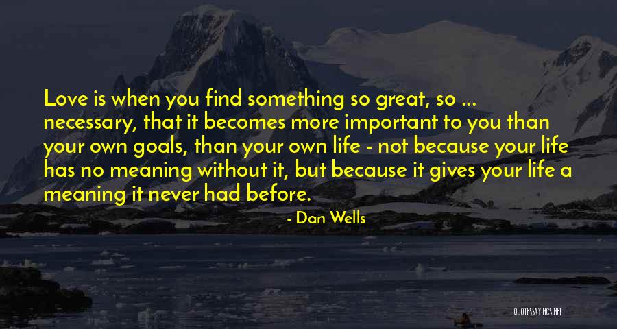 Life Without Goals Quotes By Dan Wells