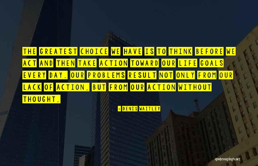 Life Without Goals Quotes By Denis Waitley Life Without Goals Quotes By Denis Waitley
