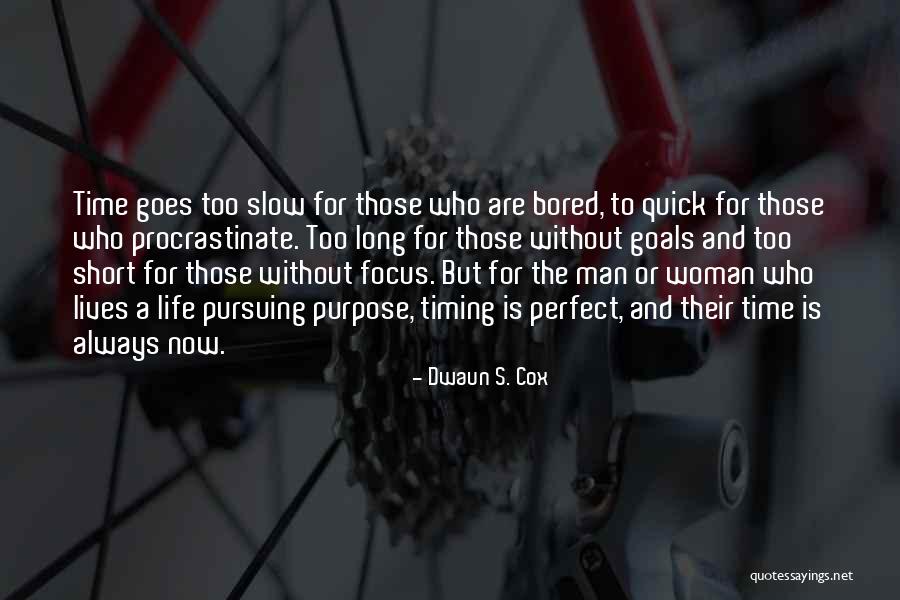 Life Without Goals Quotes By Dwaun S. Cox Life Without Goals Quotes By Dwaun S. Cox