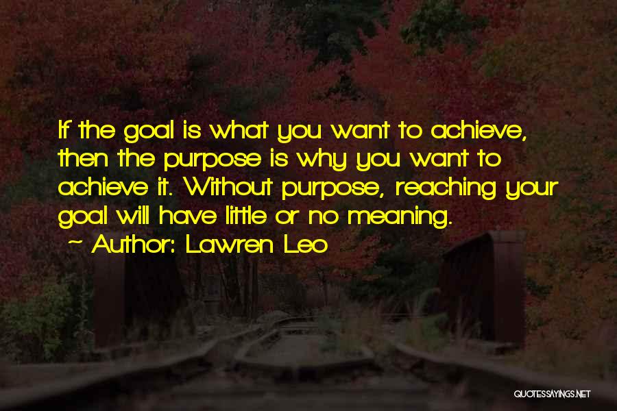 Life Without Goals Quotes By Lawren Leo