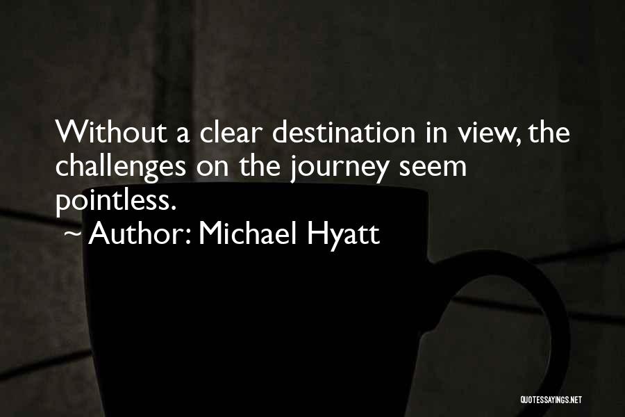 Life Without Goals Quotes By Michael Hyatt