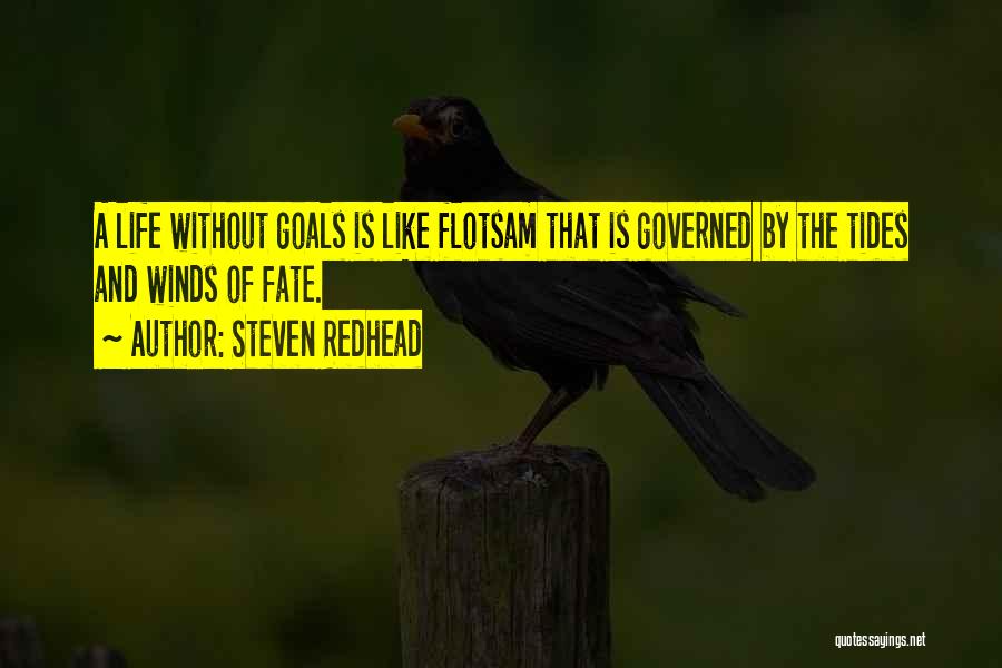 Life Without Goals Quotes By Steven Redhead