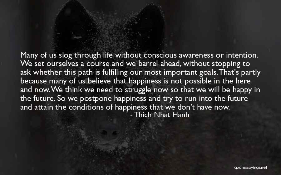 Life Without Goals Quotes By Thich Nhat Hanh Life Without Goals Quotes By Thich Nhat Hanh