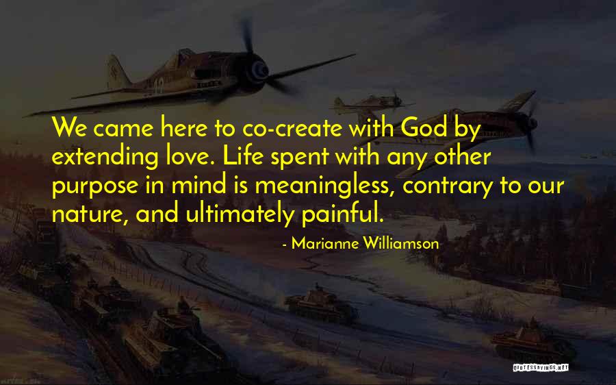 Life Without God Is Meaningless Quotes By Marianne Williamson