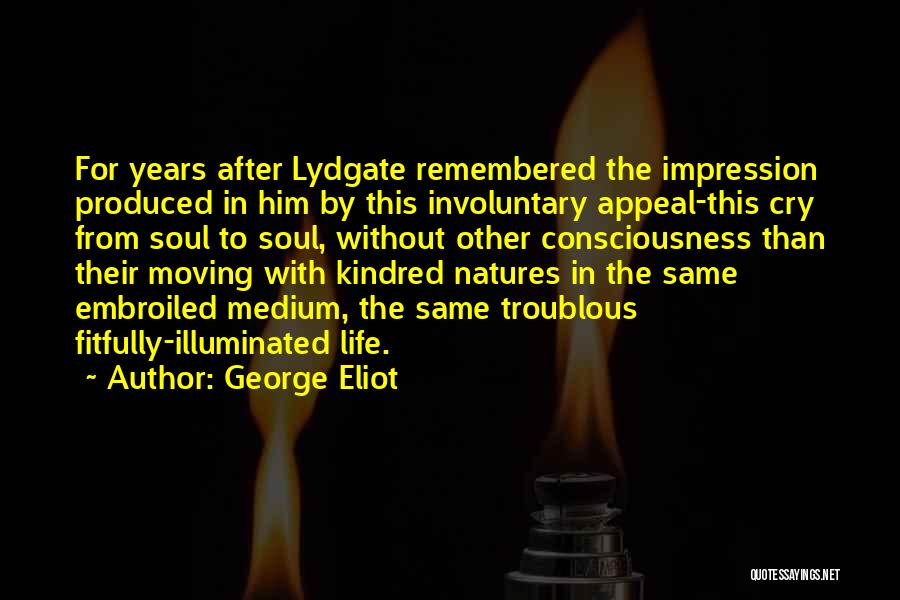 Life Without Him Quotes By George Eliot