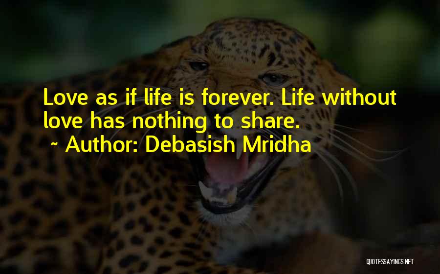 Life Without Hope Quotes By Debasish Mridha