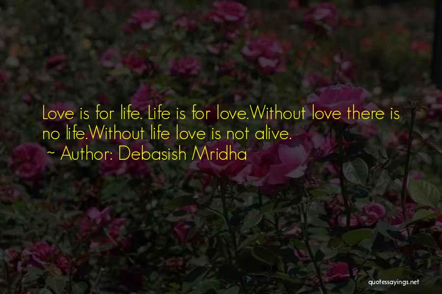 Life Without Hope Quotes By Debasish Mridha