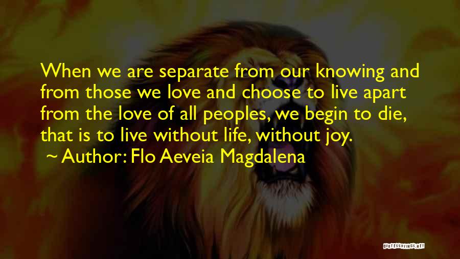 Life Without Joy Quotes By Flo Aeveia Magdalena