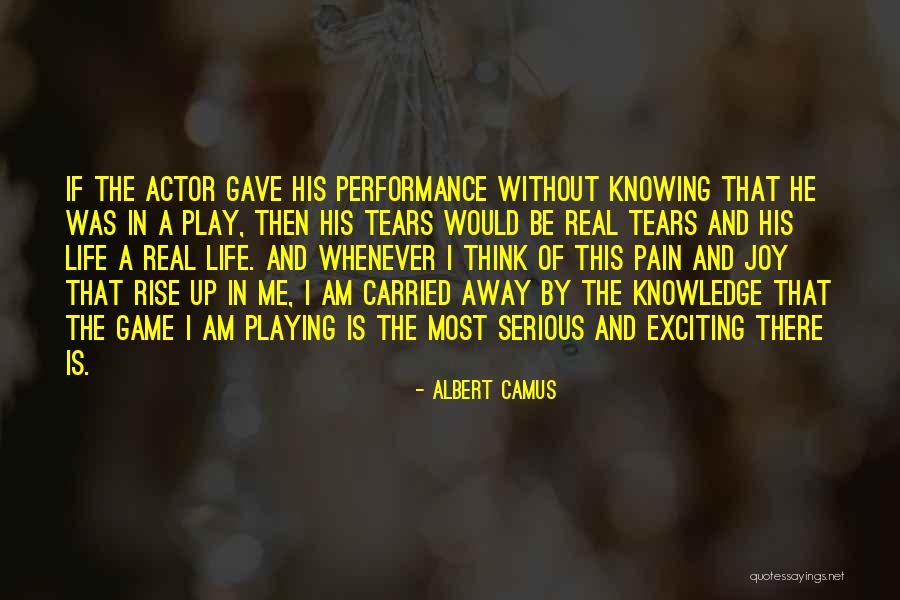 Life Without Knowledge Quotes By Albert Camus Life Without Knowledge Quotes By Albert Camus