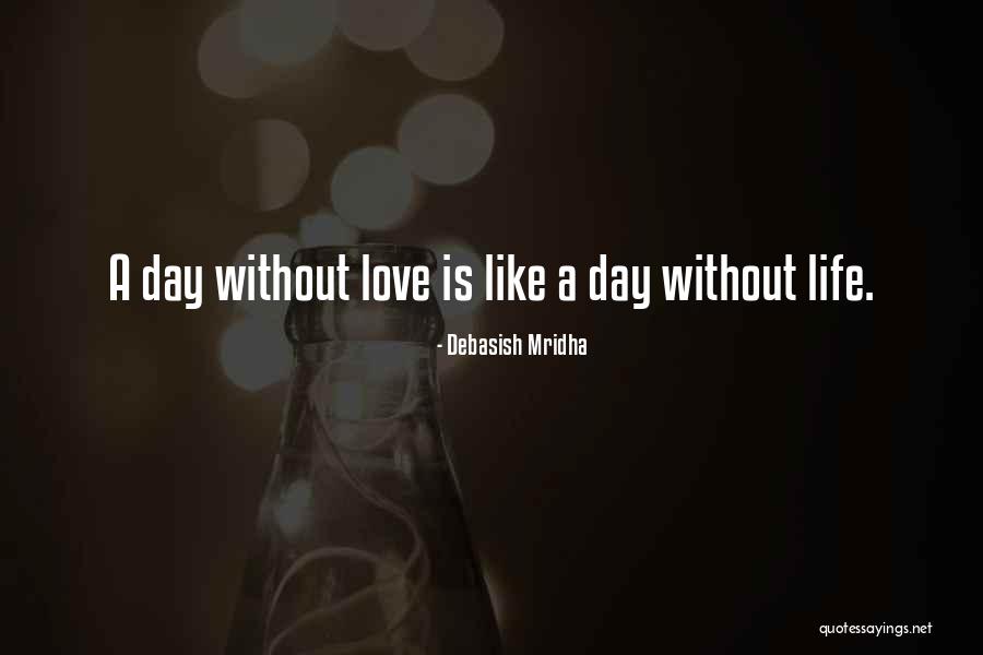 Life Without Knowledge Quotes By Debasish Mridha Life Without Knowledge Quotes By Debasish Mridha