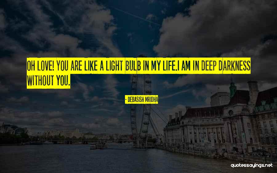 Life Without Knowledge Quotes By Debasish Mridha Life Without Knowledge Quotes By Debasish Mridha