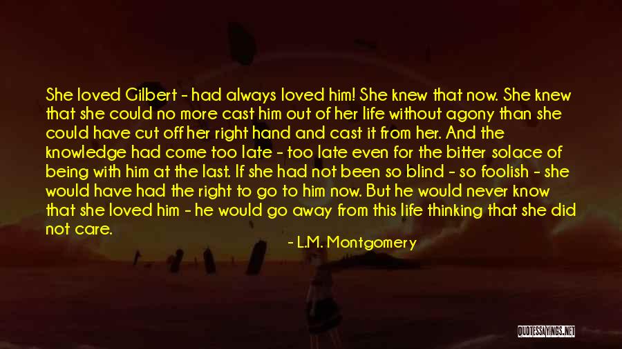 Life Without Knowledge Quotes By L.M. Montgomery Life Without Knowledge Quotes By L.M. Montgomery
