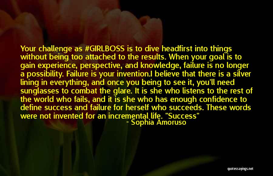 Life Without Knowledge Quotes By Sophia Amoruso Life Without Knowledge Quotes By Sophia Amoruso