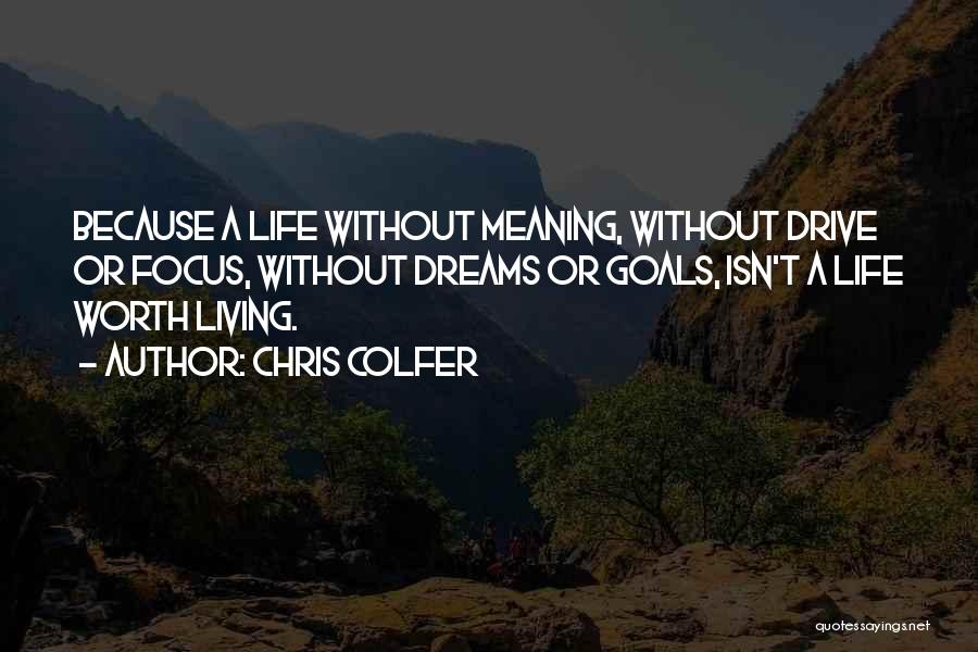 Life Without Meaning Quotes By Chris Colfer