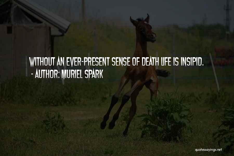 Life Without Meaning Quotes By Muriel Spark