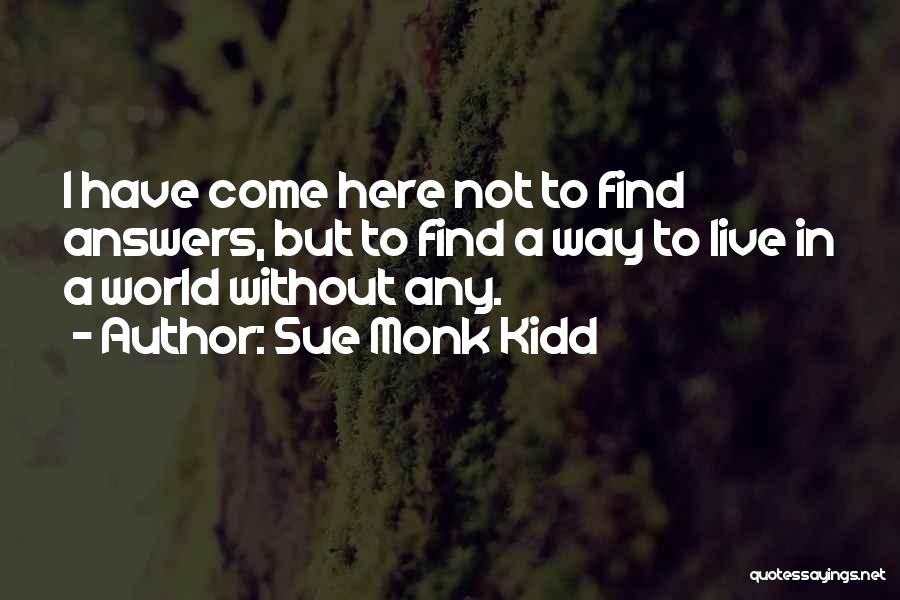 Life Without Meaning Quotes By Sue Monk Kidd