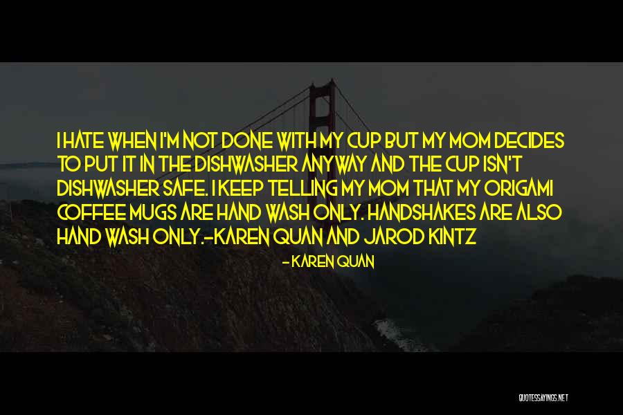 Life Without Mom Quotes By Karen Quan Life Without Mom Quotes By Karen Quan