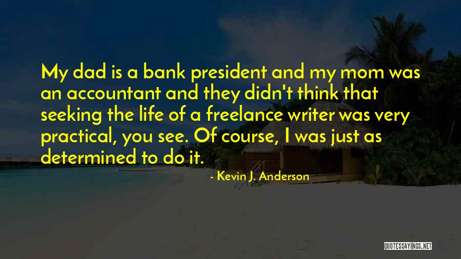 Life Without Mom Quotes By Kevin J. Anderson Life Without Mom Quotes By Kevin J. Anderson
