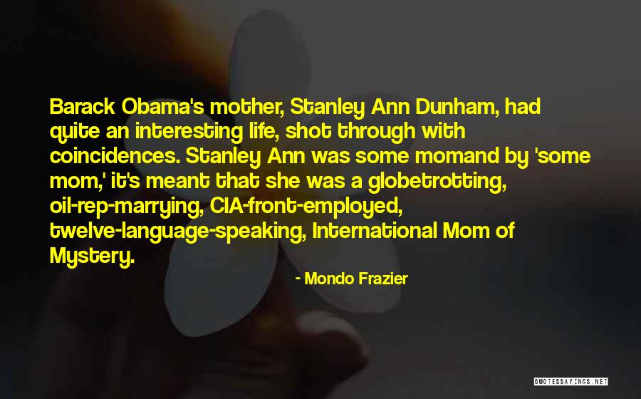 Life Without Mom Quotes By Mondo Frazier Life Without Mom Quotes By Mondo Frazier