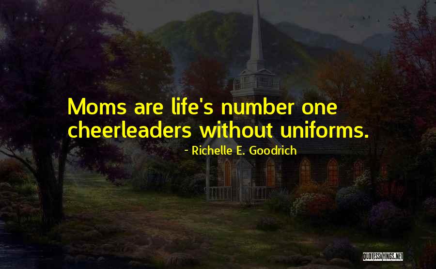 Life Without Mom Quotes By Richelle E. Goodrich Life Without Mom Quotes By Richelle E. Goodrich