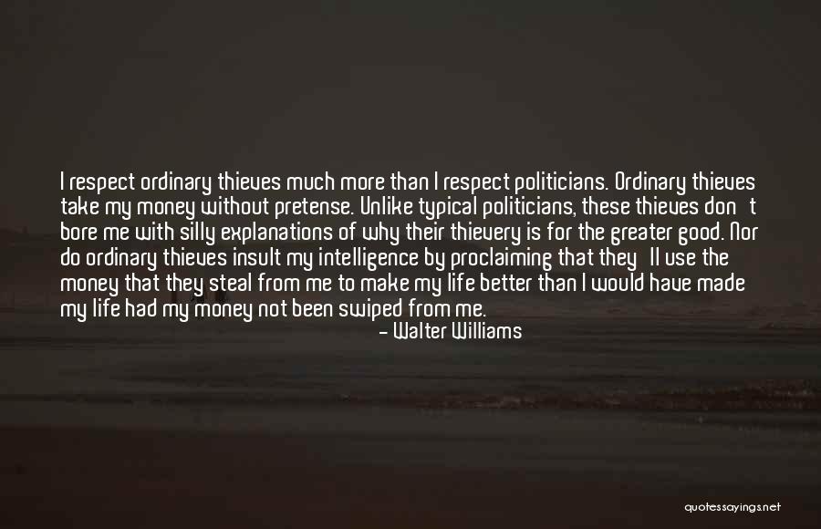 Life Without Money Quotes By Walter Williams Life Without Money Quotes By Walter Williams