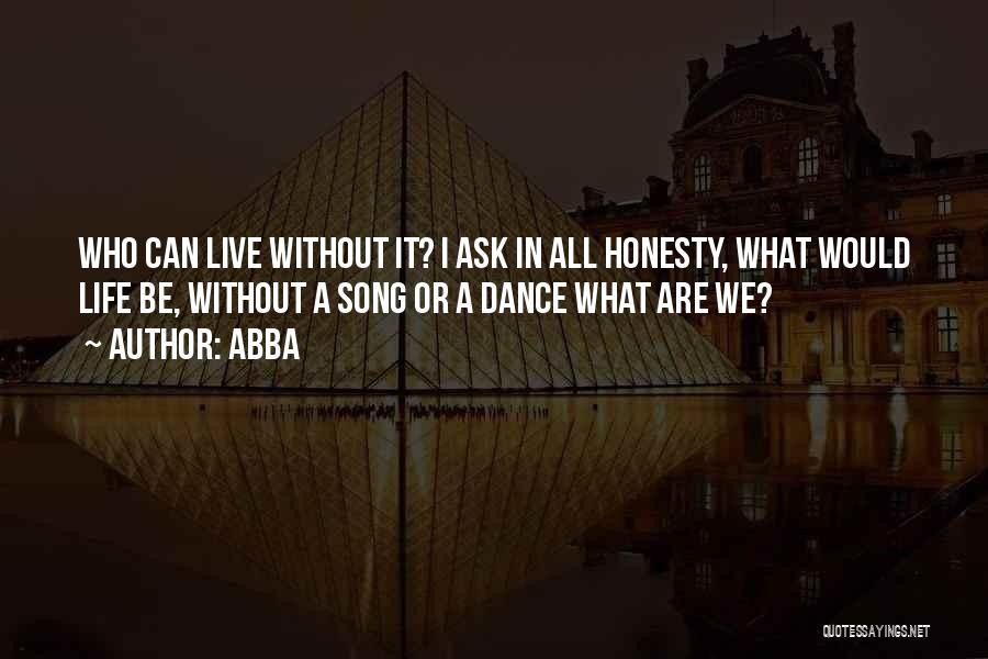 Life Without Music Quotes By ABBA