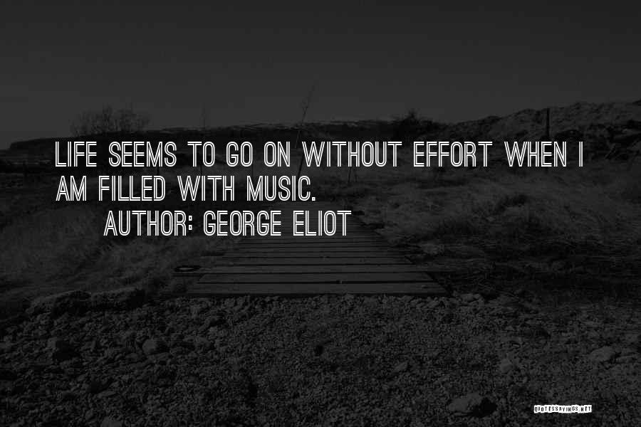 Life Without Music Quotes By George Eliot