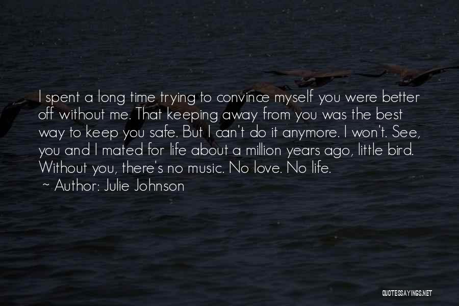 Life Without Music Quotes By Julie Johnson