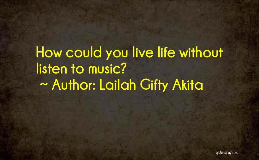 Life Without Music Quotes By Lailah Gifty Akita
