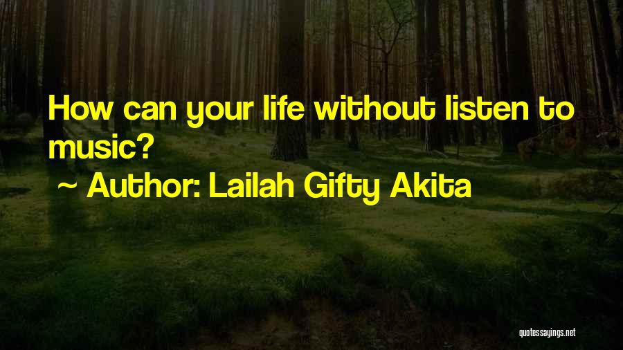 Life Without Music Quotes By Lailah Gifty Akita