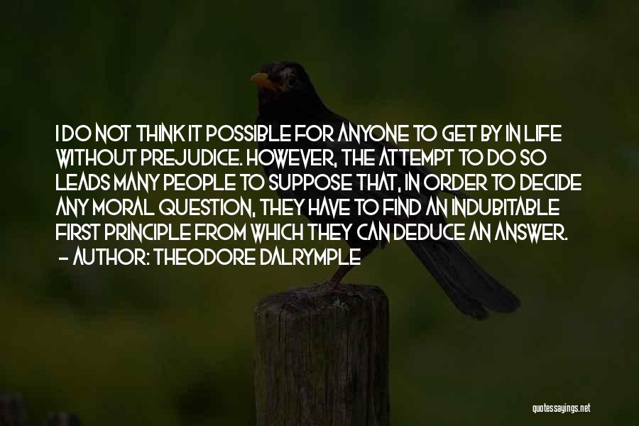 Life Without Principle Quotes By Theodore Dalrymple