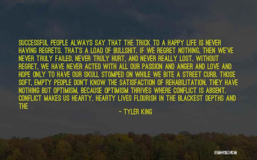 Life Without Regrets Quotes By Tyler King Life Without Regrets Quotes By Tyler King