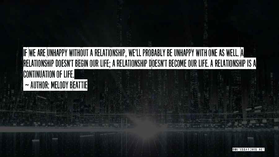 Life Without Relationship Quotes By Melody Beattie