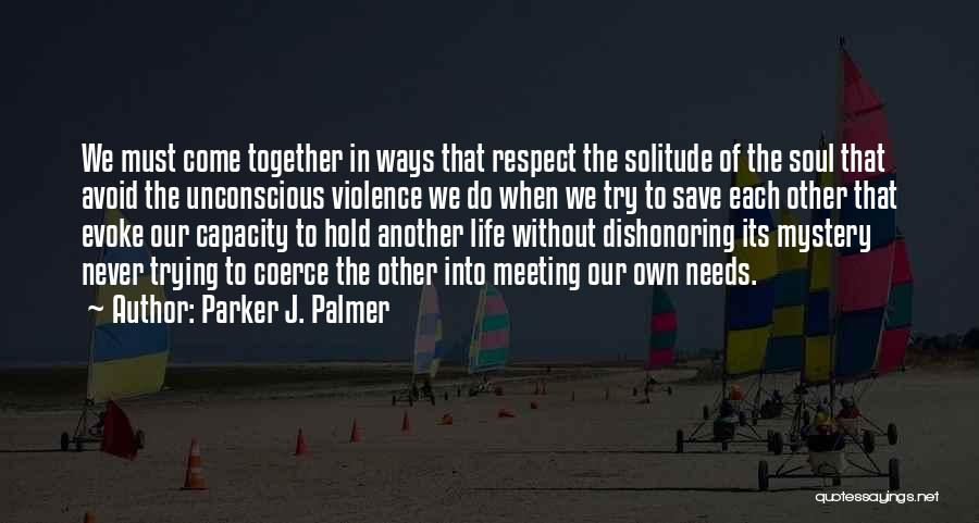 Life Without Relationship Quotes By Parker J. Palmer