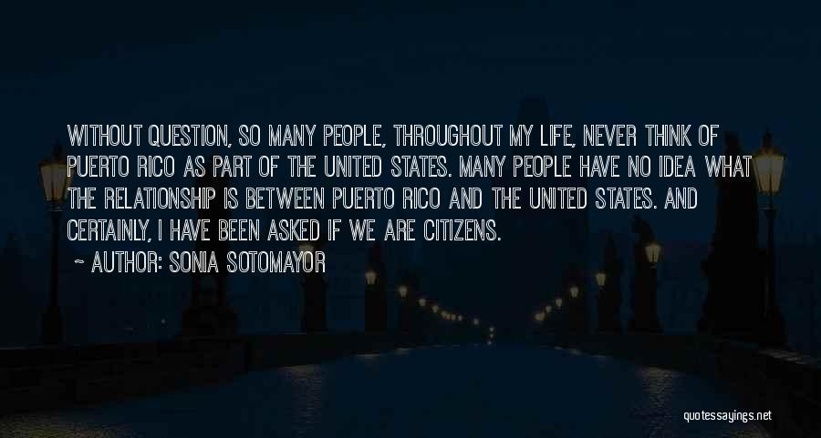 Life Without Relationship Quotes By Sonia Sotomayor